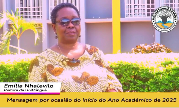 REITORA DA UNIPÚNGUÈ ENDEREÇA MENSAGEM POR OCASIÃO DO INÍCIO DO ANO ACADÊMICO DE 2025